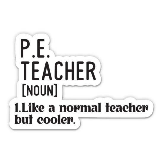 PE Teacher Definition Sticker - 3" Laptop Sticker - Waterproof Vinyl for Car, Phone, Water Bottle - Gym Teacher Appreciation Decal