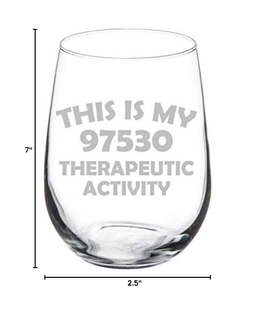 Wine Glass Goblet This Is My 97530 Therapeutic Activity Funny OT PT Occupational Physical Therapist (17 oz Stemless)