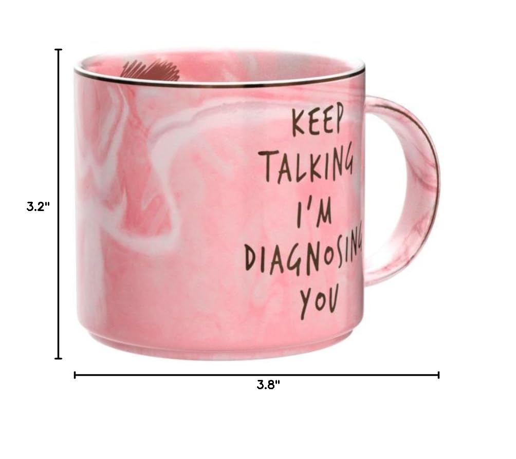 Psychology Gifts Funny Gift Idea for Psychologist, Psychiatrist, Therapist, School Counselor, Women, Boss, Mom, Coworker, Graduation - Keep Talking I'm Diagnosing You - Pink Coffee Mug 11.5oz Cup