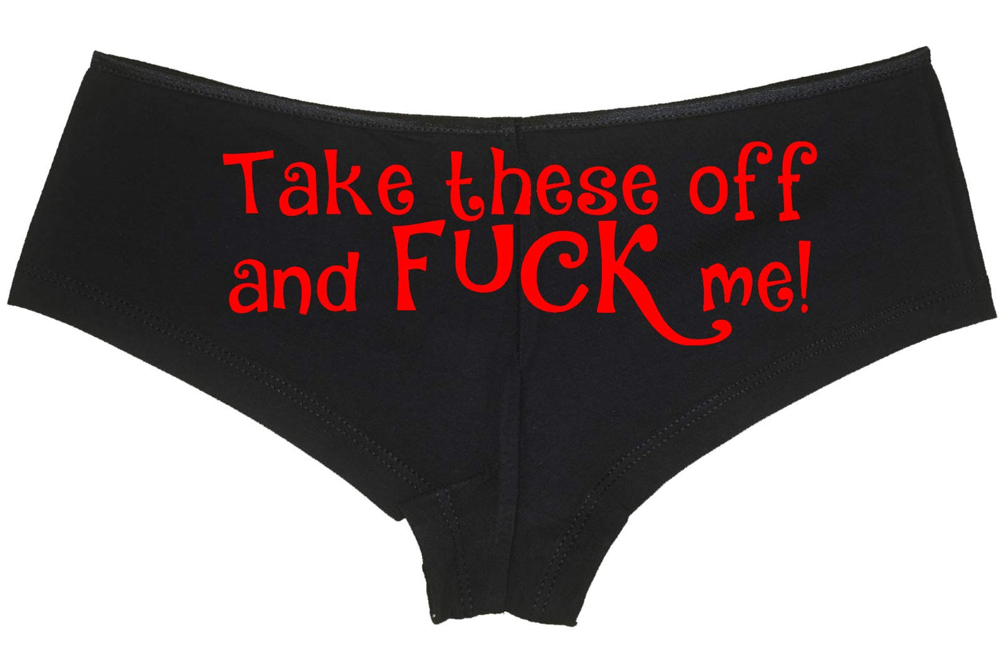 Knaughty Knickers Take These Off and Fuck Me sexy slutty underwear black panties