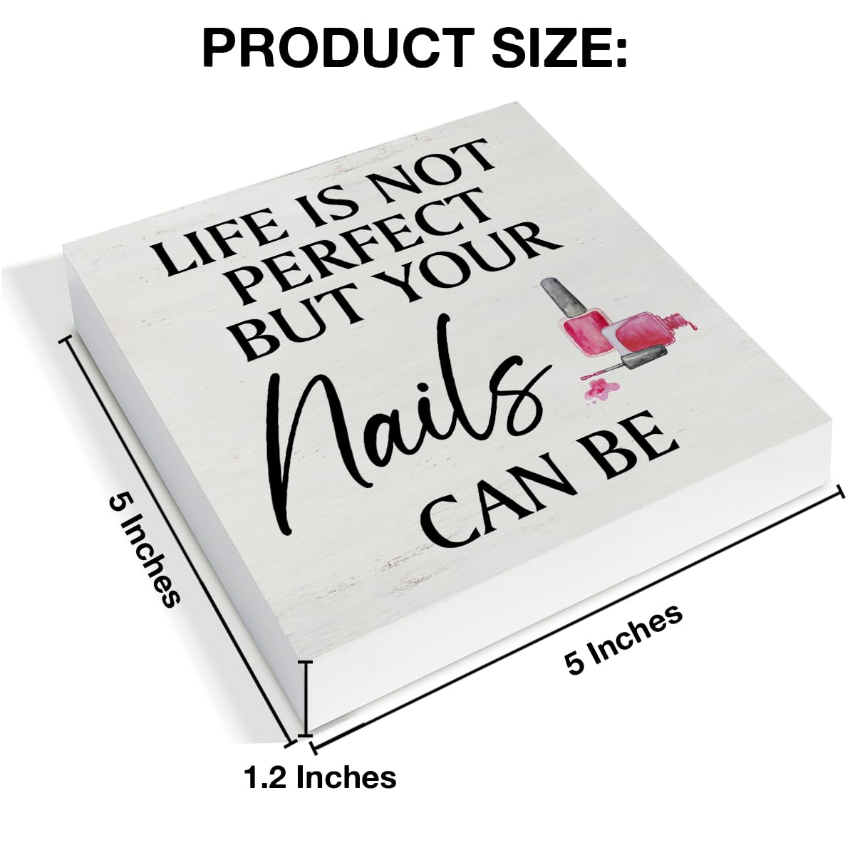 Nail Tech Gift - Nail Technician Gift Ideas - Rustic Life Is Not Perfect But Your Nails Can Be Wooden Sign Home Girls Bedroom Salon Beauty Shop Decor - 5 x 5 Inches