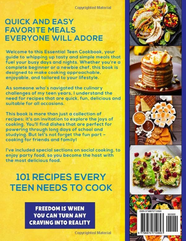 101 Recipes Every Teen Needs To Cook: Quick & Easy Favorite Meals Everyone Will Adore (with Fun Tips & Facts)