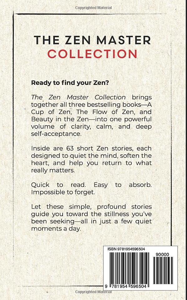 3 IN 1: The Zen Master Collection: 63 Short Stories to Stop Overthinking, Relieve Stress & Anxiety, and Find Inner Peace in Just Minutes - Includes Reflections for Beginners (The Zen Storyteller)