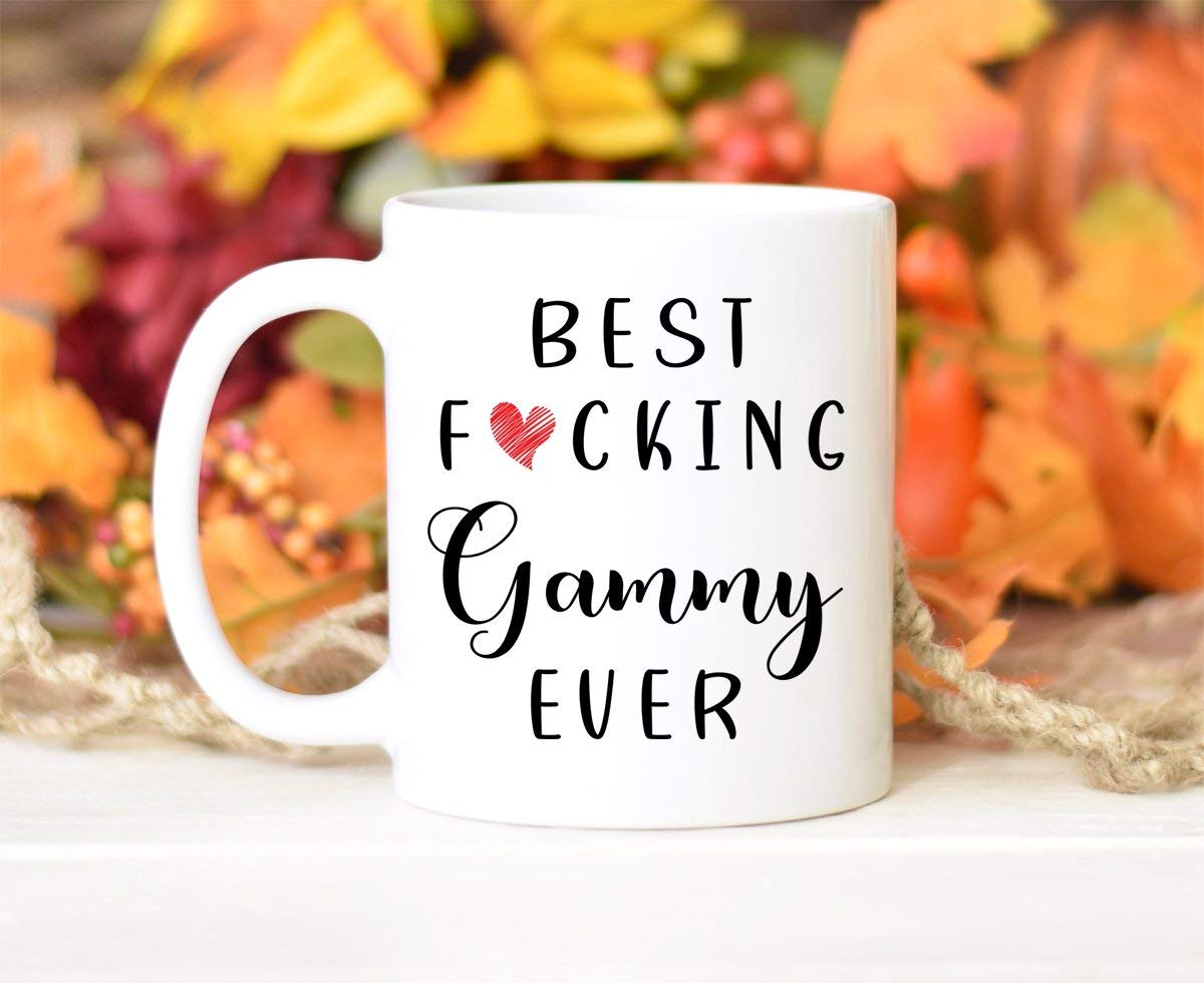 Funny Gammy Coffee Mug - Best Gammy Ever Mug - Gammy Coffee Mug - Best Fucking Gammy Ever 11oz