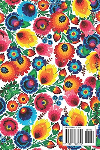 Folk traditional Journal with Polish Flowers Folklore floral flower. Polish design from Poland. Best Gift For Polish Friends.: Flowers Floral Notebook for Woman and girls.