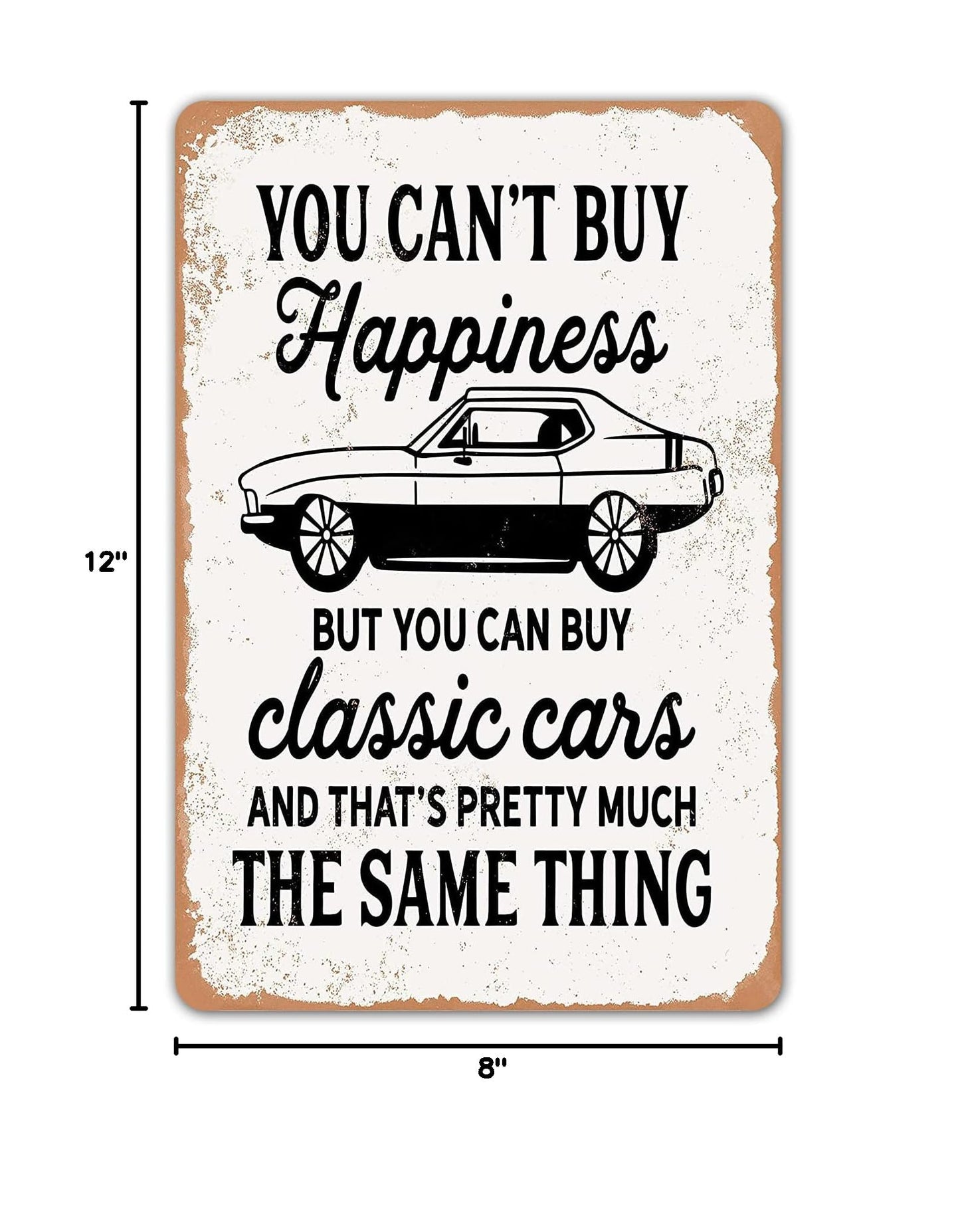 HomDeo You Can't Buy Happiness But You Can Buy a Classic Cars Garage Metal Tin Signs Bar Man Cave Wall Decor gifts for man 8x12 inch