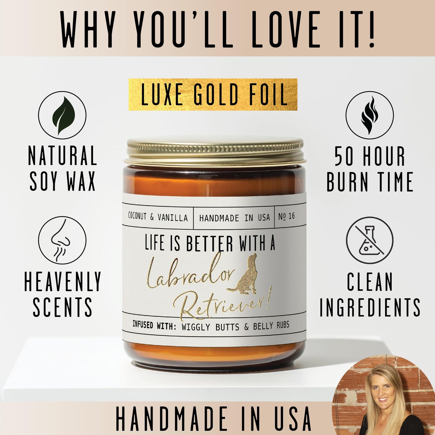 Labrador Retriever Gifts for Women - 'Life is Better with a Labrador Retriever' Candle, w/Vanilla, Coconut & Citrus - Infused w/Essential Oils I Decor I Long-Lasting 50Hr Burn I Made in the USA