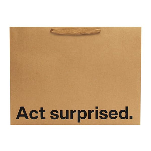 MilkToast Brands Funny Gift Bag, 16" x 6" x 12" Size, “Act Surprised”, Large Kraft Paper Bag with Sarcastic Phrases, Funny Gift Bag for Mother's Day, Father's Day, Birthdays, Graduation