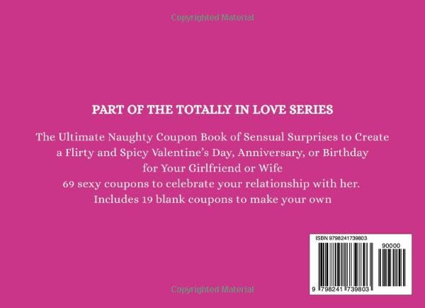 69 Sexy Coupons for Her: The Ultimate Naughty Coupon Book of Sensual Surprises to Create a Flirty and Spicy Valentine’s Day, Anniversary, or Birthday for Your Girlfriend or Wife