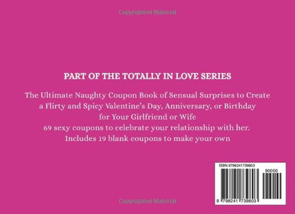 69 Sexy Coupons for Her: The Ultimate Naughty Coupon Book of Sensual Surprises to Create a Flirty and Spicy Valentine’s Day, Anniversary, or Birthday for Your Girlfriend or Wife