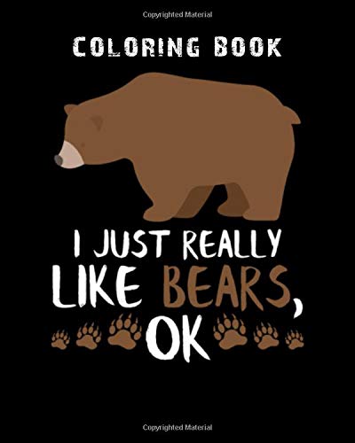 Coloring Book: bear gift bear gifts camping hiking gift - 150 pages - 8 x 10 inches