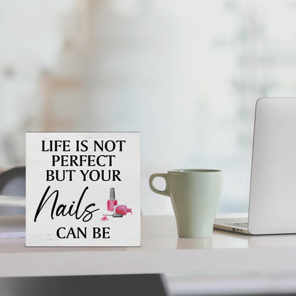 Nail Tech Gift - Nail Technician Gift Ideas - Rustic Life Is Not Perfect But Your Nails Can Be Wooden Sign Home Girls Bedroom Salon Beauty Shop Decor - 5 x 5 Inches