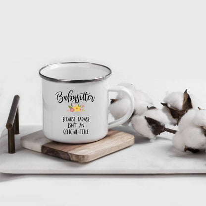 Andaz Press 11oz. Stainless Steel Campfire Coffee Mug Gift, Babysitter Because Badass Isn't an Official Title, Floral, 1-Pack, Enamel Metal Camping Camp Cup Christmas Birthday Present Ideas