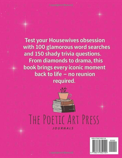 The Really Real Housewives Ultimate Fan Puzzle Book: 100 Word Searches and 150 Trivia Challenges for Reality TV Lovers, Bravo Fans, and Ultimate Housewives Superfans