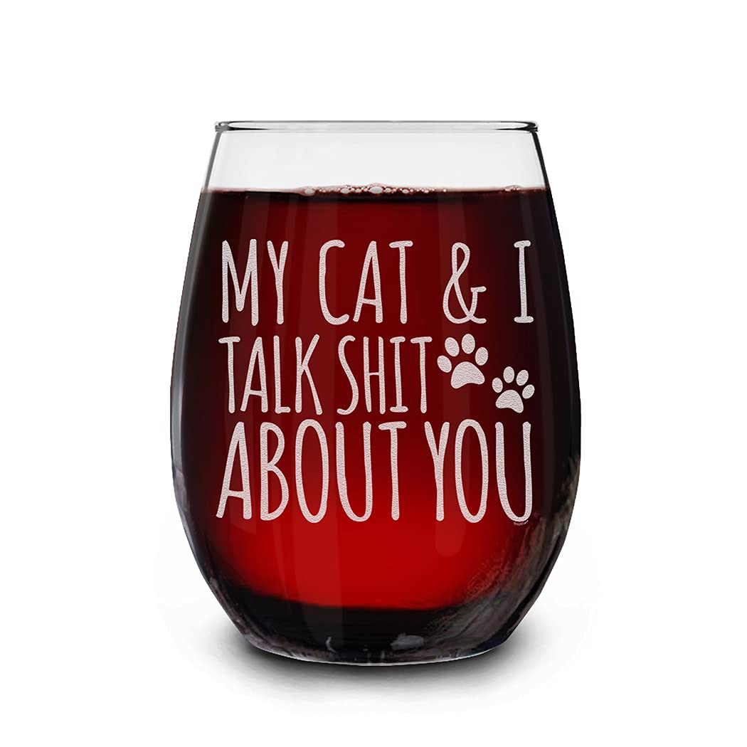 shop4ever My Cat & I Talk Sh t About You Engraved Stemless Wine Glass 15 oz. Funny Cat Mom Gift
