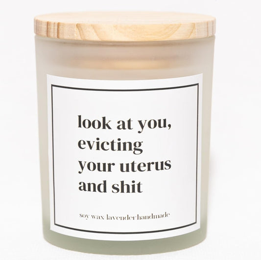 Get Well Soon Gifts for Women,mom,Grandma,Daughter,Sister,Friends,Coworkers.Look at You evicting Your Uterus Soy Candle,Hysterectomy Gift,Surgery Recovery Gifts for Friends