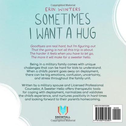 Sometimes I Want A Hug: A therapeutic deployment book for military families (male service member version)