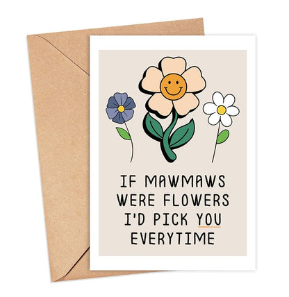 YoungGift If Mawmaws Were Flowers I'd Pick You Everytime - Mawmaw Birthday Card - Mother's Day Card For Mawmaw - Flower Card - Gift For Mawmaw - Thank You Card For Your Mawmaw