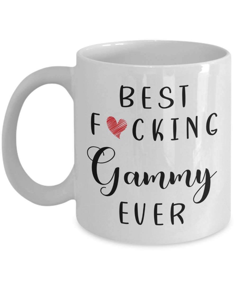 Funny Gammy Coffee Mug - Best Gammy Ever Mug - Gammy Coffee Mug - Best Fucking Gammy Ever 11oz