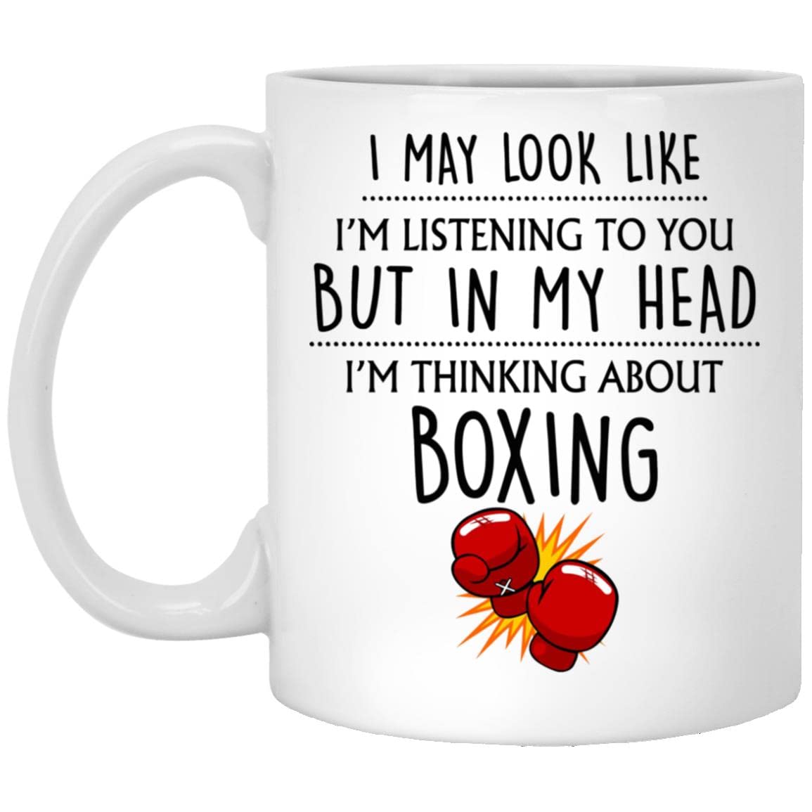Boxing Gift, Funny Boxing Mug For Dad, Boyfriend, Men, Lover, Coffee Mug For Fight Fan 11oz, White