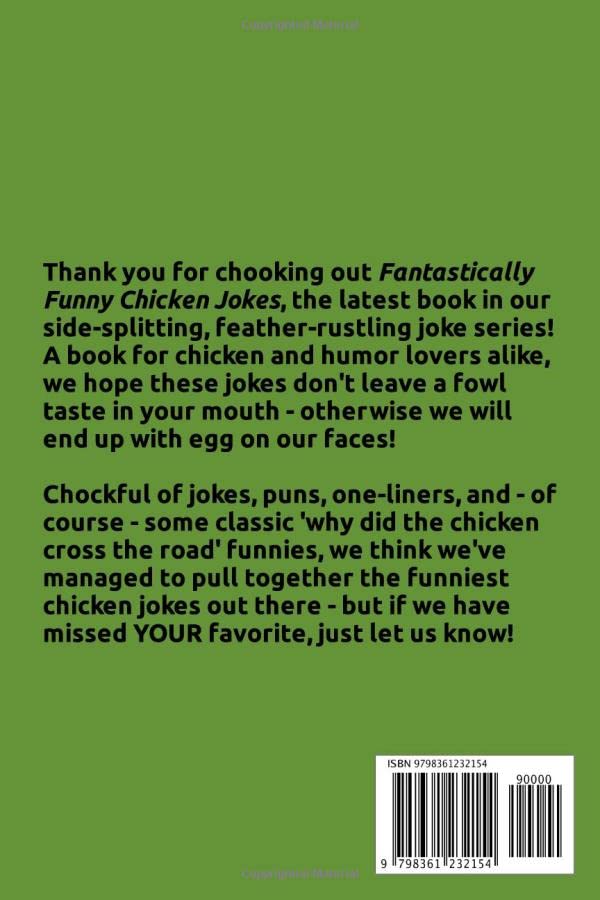 Fantastically Funny Chicken Jokes. 150+ family friendly quips, puns, and one-liners that will make you laugh out loud!: Perfect for all ages, including 8-12 year olds!