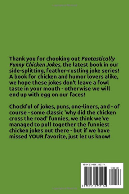Fantastically Funny Chicken Jokes. 150+ family friendly quips, puns, and one-liners that will make you laugh out loud!: Perfect for all ages, including 8-12 year olds!