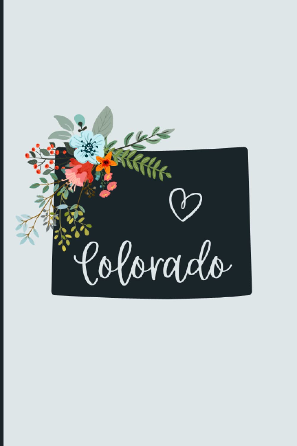 Colorado: Love Colorado Paper Notebook Journal | Colorado Gift for Women | 120 lined pages