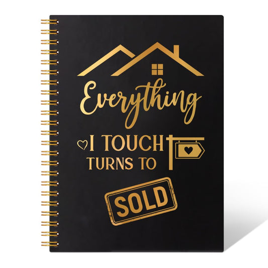 Everything I Touch Truns to Sold 160 Pages Blank Spiral Notebook, Funny Real Estate Agent Gifts for Salesman, Realtor Gifts for Sales Reps Realtor, Closing Gifts Thank You Gifts for Realtor