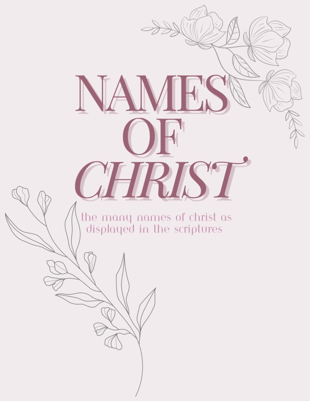Names of Christ: LDS Coloring Book for Young Women, Sister Missionaries, Missionary Gift, LDS Church, Jesus Christ Centered Activity Book