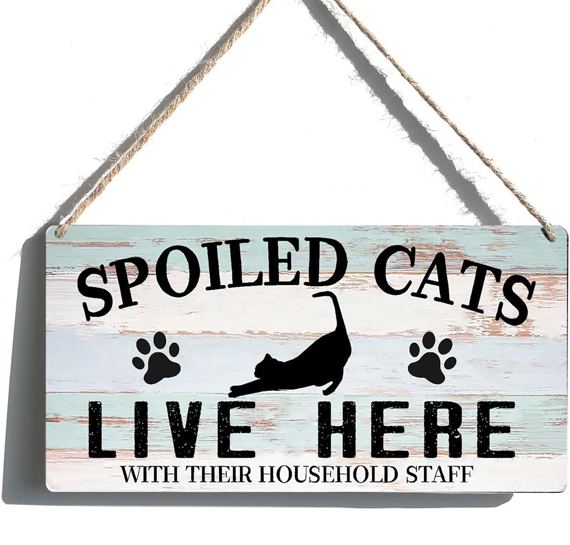 Funny Cat Sign Home Wall Decor - Wooden Cat Welcome Hanging Signs, Gifts for Cat Lovers - Spoiled Cats Live Here with Their Staff Sign - Cattery & Cat Cave Decor Gift (6x12 Inches)
