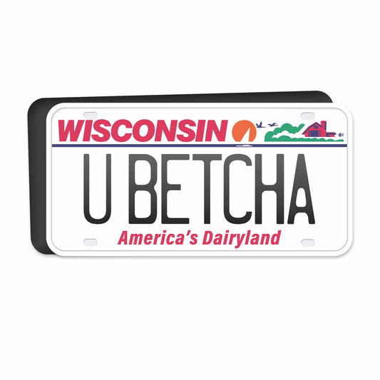 You Betcha Wisconsin Magnet for Car - WI State License Plate Flexible Fridge Magnet - Milwaukee Madison Green Bay Kenosha- Cute Midwest Gift