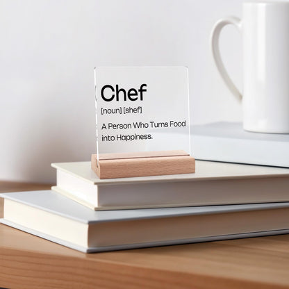 Chef Gifts for Women Men Clear Desk Decorative Sign Funny Gifts for Chef Home Dining Room Restaurant Kitchen Decor Sign Acrylic Plaque with Wooden Stand Housewarming Gift for Friend Coworkers