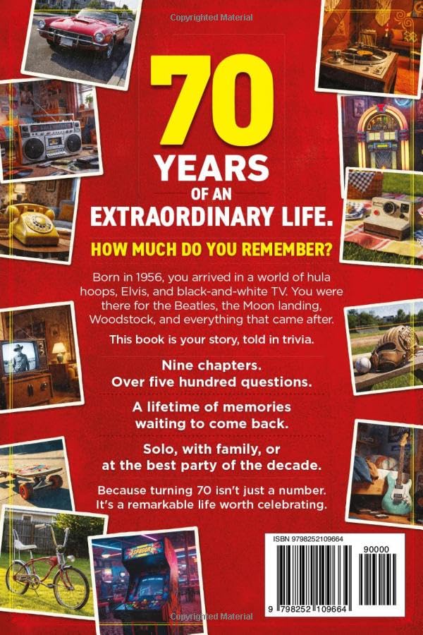 The Ultimate 70th Birthday Trivia Book: Nostalgic Trivia, Quizzes, and Best Memories for 70-Year-Olds (70th Birthday Gift) (2026 Edition)
