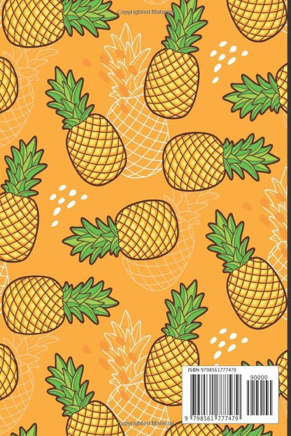 Pineapple Notebook & Journal: Pineapple Themed Gift For Lovers And Women and Grils and kids Who Love Pineapples to use this Cute Pineapple Notebook ... lists, Recipes, Home, School, Diaries, Work