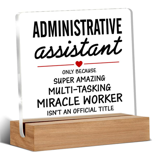 Administrative Assistant Gifts Secretary Appreciation Gifts Clear Desk Decorative Sign Acrylic Sign With Wooden Stand for Desk Table Shelf