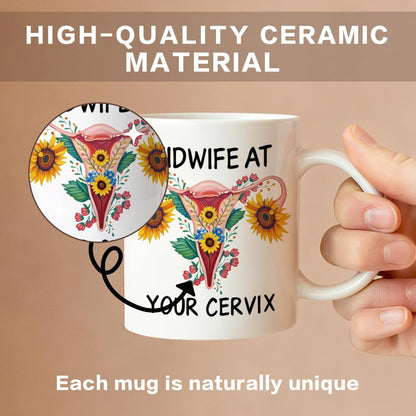 Midwife at Your Cervix Coffee Mug, Medical Themed Humor Saying Gifts for Midwife Nurse Birth Worker, Appreciation Thank You Birthday Graduation Gifts for Labor Delivery Nurse Birth Attendant