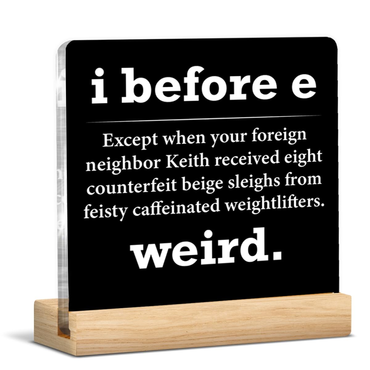 English Teacher Gifts for Women Men, Funny Gifts for English Grammar Teacher Birthday Christmas Back to School, I Before E Acrylic Plaque Sign Decor
