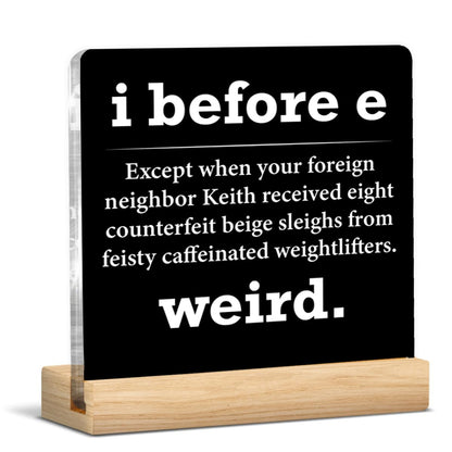 English Teacher Gifts for Women Men, Funny Gifts for English Grammar Teacher Birthday Christmas Back to School, I Before E Acrylic Plaque Sign Decor