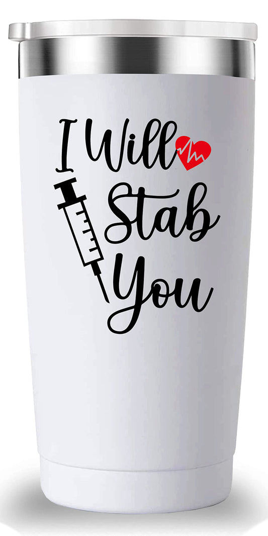 Mamihlap I Will Stab You Travel Mug Tumbler.Doctor,Nurse,Nurses Week GiftsThank You,Appreciation,Christmas,Birthday Gifts for Nurse,Doctor.Medical Nursing School Graduation Gifts.(20 oz White)