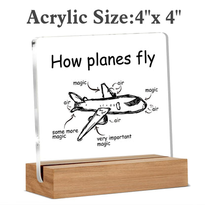 Pilot Gifts for Women Men, Aviation Gifts for Flight Attendants Captains Airplane Mechanic Aerospace Engineers, How Planes Fly Acrylic Plaque Desk Sign Decor 4 × 4 Inches