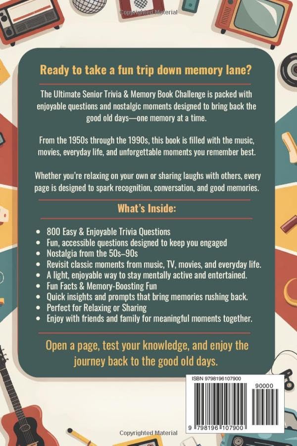The Ultimate Nostalgic Trivia & Memory Challenge: 800+ Easy & Enjoyable Trivia Questions, Fun Facts & Nostalgic Challenges from the 1950s–1990s | ... Days | Perfect Gift for Seniors and Parents