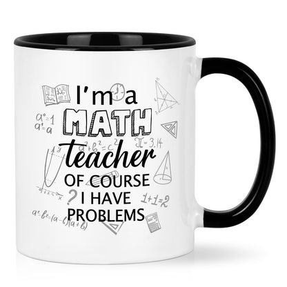 YHRJWN Math Teacher Gift Coffee Mug, I'm a Math Teacher of Course I Have Problems, Funny Appreciation Gift for Birthday Christmas, 11 Oz, White Ceramic