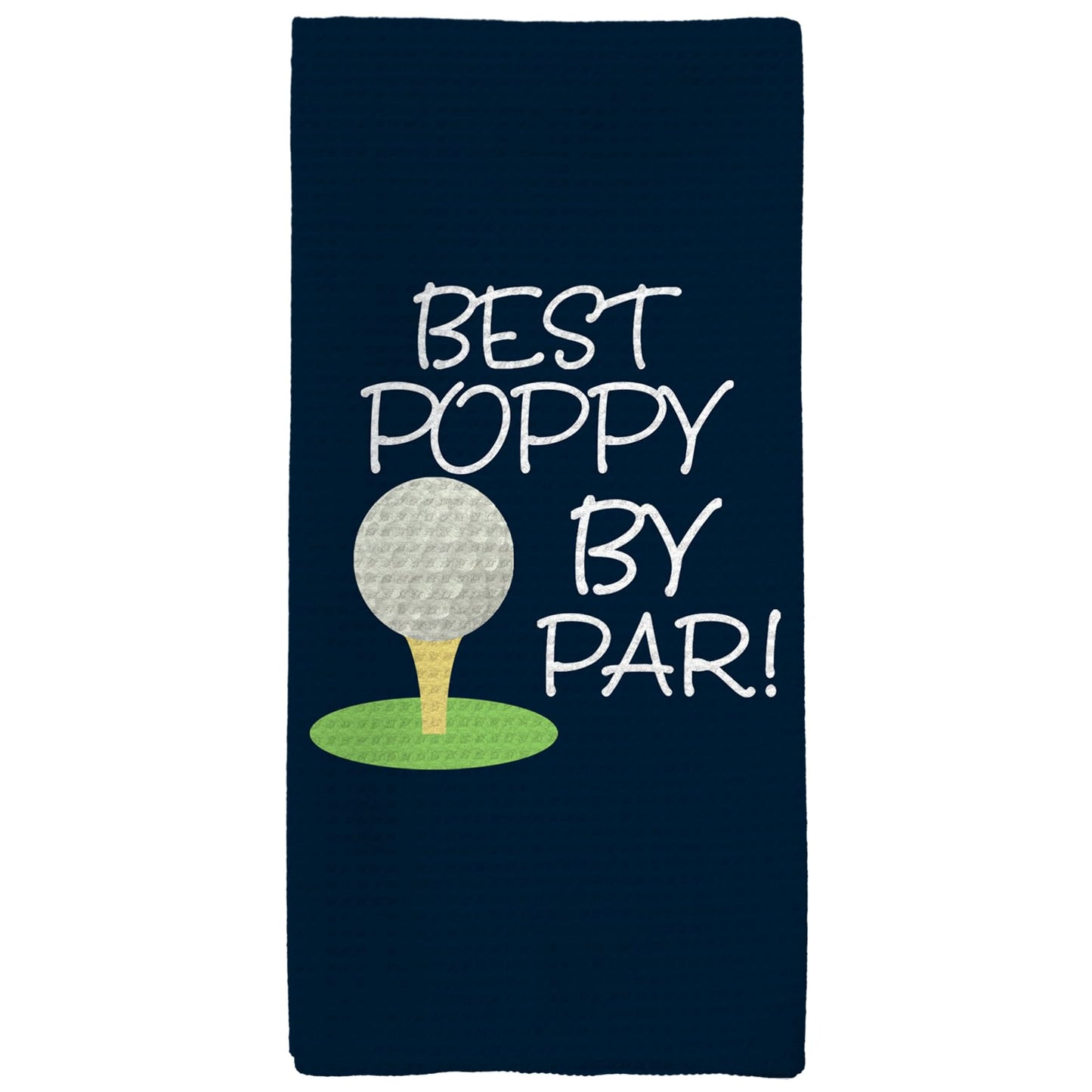 Best Poppy by Par Kitchen Towels, Poppy Gifts Grandpa Hand Towels, Grandpa Golf Gift, Best PoppyGift Dish Towel Tea Towel for Kitchen, PoppyGift from Grandkids, 16x24inch
