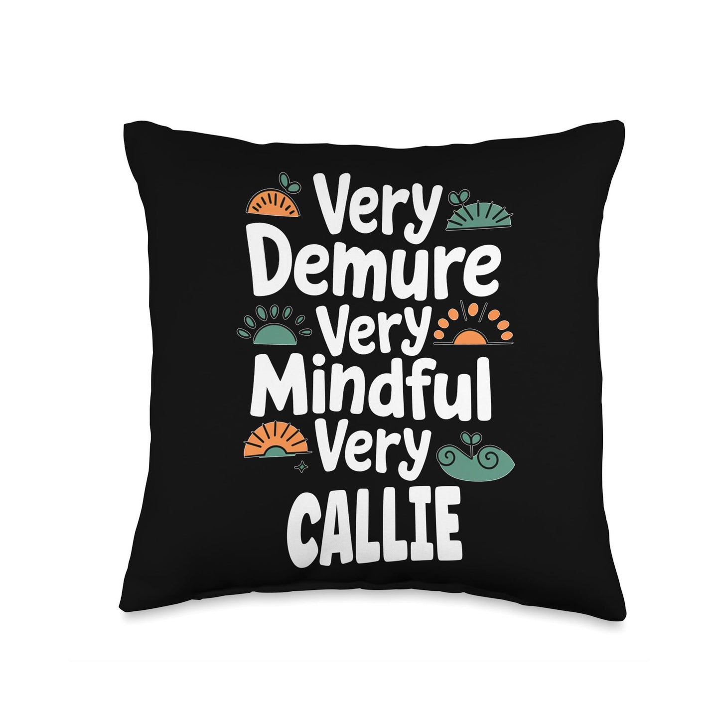 CALLIE Personalized Very Demure Very Mindful CALLIE Name Throw Pillow