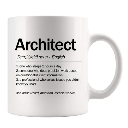 Architect Definition Architect Gifts For Men Women Architecture Gifts Ceramic Mug 11 oz White Novelty Drinkware 11 oz