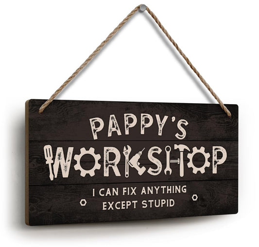 YZEXEZY Pappy Gifts,Pappy's Workshop I Can Fix Anything Except Stupid Sign 6"x12"Grandpa Gifts,Funny Garage Decor Workshop Hanging Wood Signs Gifts for Pappy Dad Grandpa