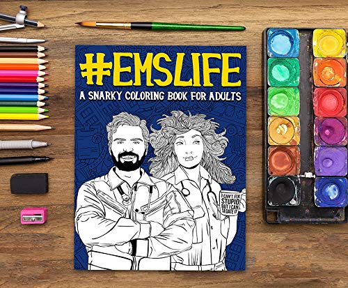 EMS Life: A Snarky Coloring Book for Adults