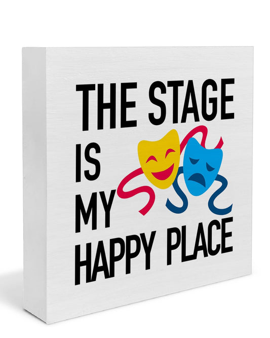 Theater Gifts, Musical Theater Decor, The Stage is My Happy Place Theatre Home Wooden Box Sign, Gifts for Musical Lovers