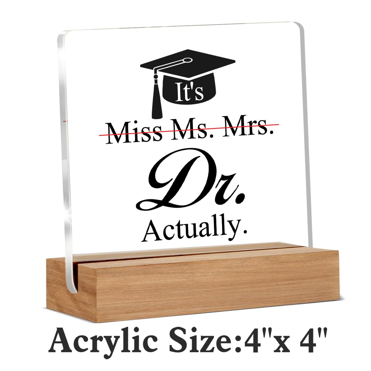 PhD Graduation Gifts for Her, Doctor Gifts for Women, Doctoral Degree Gift, It's Dr Actually Decorative Desk Acrylic Signs Plaque