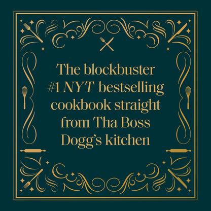 From Crook to Cook: Platinum Recipes from Tha Boss Dogg's Kitchen (Snoop Dogg Cookbook, Celebrity Cookbook with Soul Food Recipes)